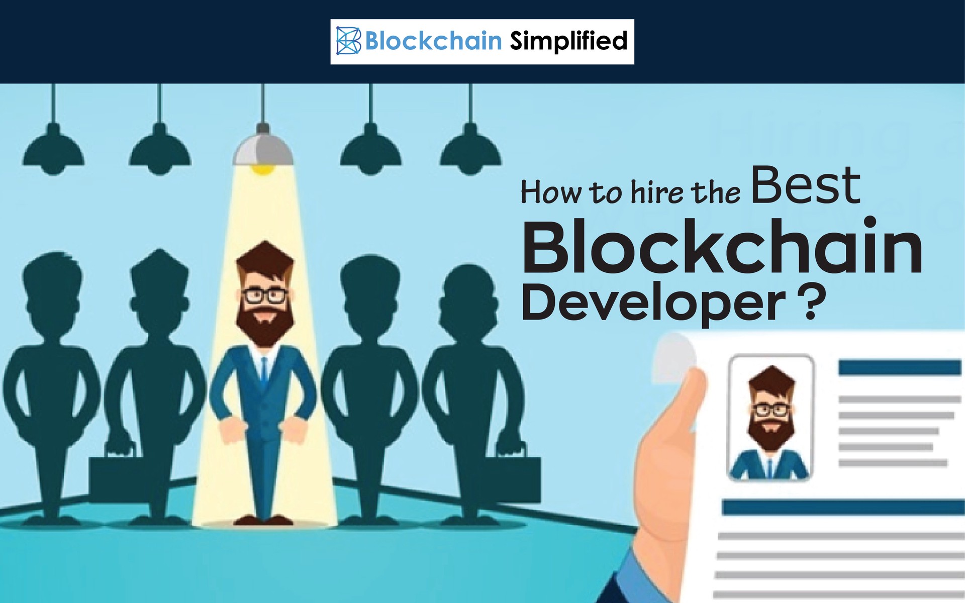 How to hire the best Blockchain developer How to hire the best Blockchain developer