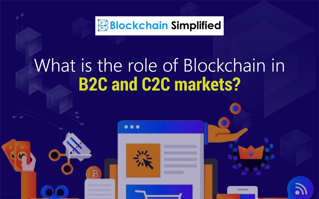 b2c c2c blockchain main b2c c2c blockchain main