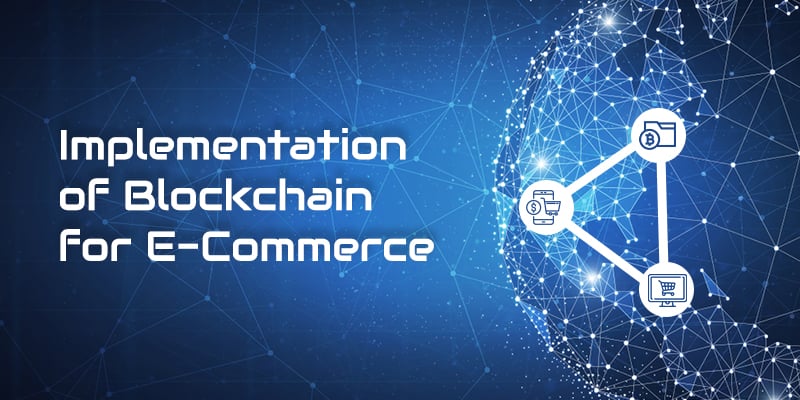 Blockchain based e-Commerce Blockchain based e-Commerce